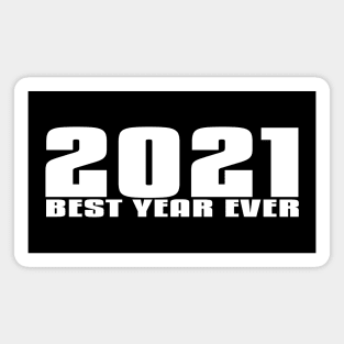 2021 BEST YEAR EVER Magnet